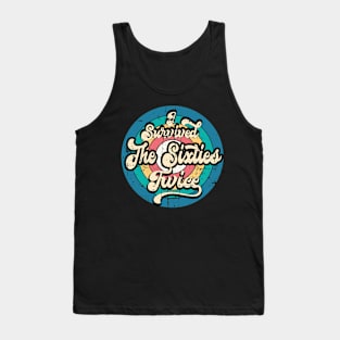 i survived the sixties twice Tank Top